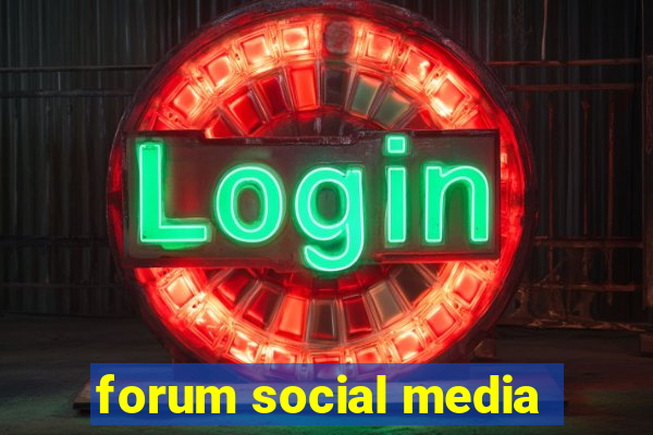 forum social media